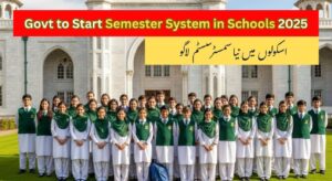 KP Govt to Start Semester System in Schools 2025